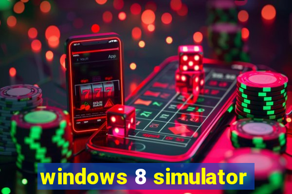 windows 8 simulator